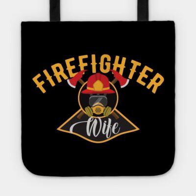 Firefighter Wife Tote Official Firefighter Merch