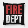 Distressed Fire Dept Throw Pillow Official Firefighter Merch