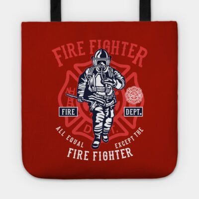 Fire Fighter Tote Official Firefighter Merch