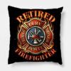 Retired Firefighter Gift Fireman Retirement Party  Throw Pillow Official Firefighter Merch