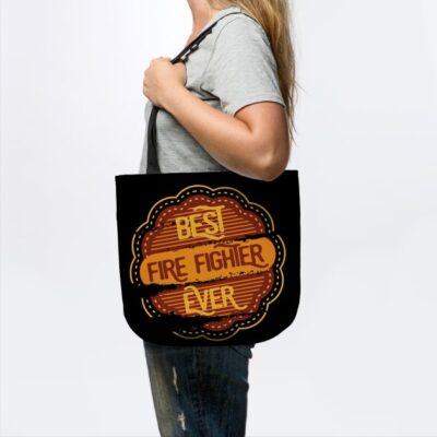 Best Fire Fighter Tote Official Firefighter Merch