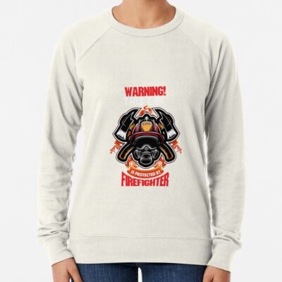 Warning This Girl Is Protected By Firefighter Sweatshirt Official Firefighter Merch